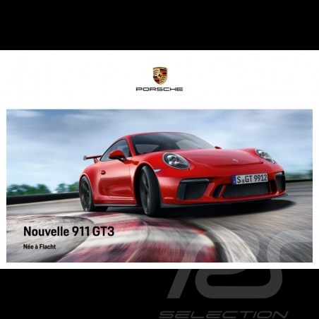 Porsche Brochure Nouvelle 911 GT3 Née à Flacht 09/2017 in french