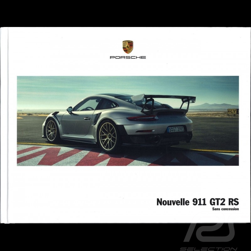 Porsche Broschüre Nouvelle 911 GT2 RS Sans concession 06/2017 in Französisch ﻿WSLD1801000130