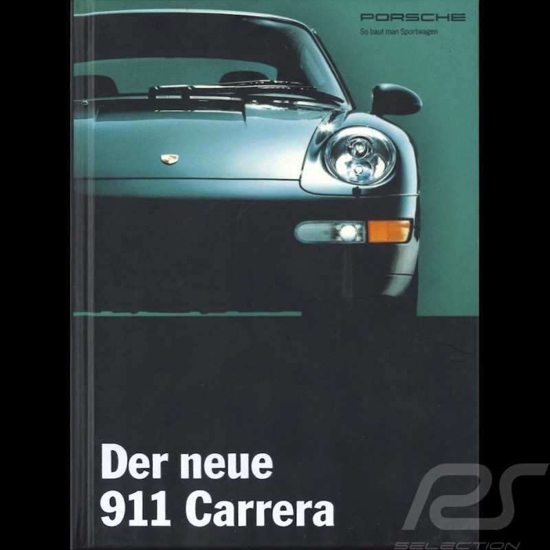 Brochure Porsche Der neue 911 Carrera 11/1993 en allemand WVK13901194