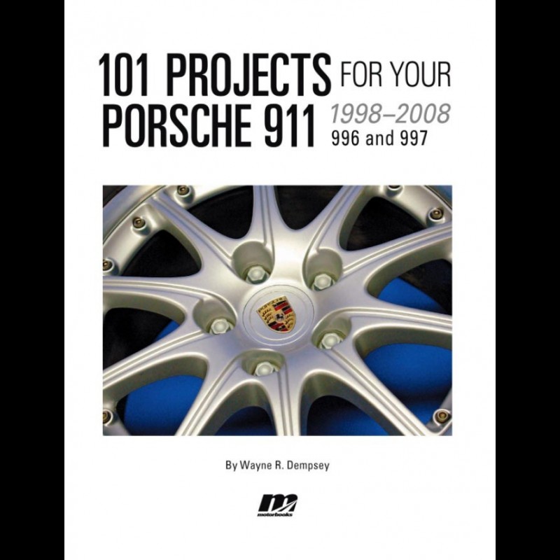 Book 101 Projects for Your Porsche 911 - 996 and 997 1998-2008