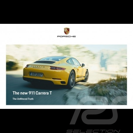 Brochure Porsche Nouvelle 911 type 991 Carrera T The Unfiltered Truth 10/2017 en anglais WSLC1801000220