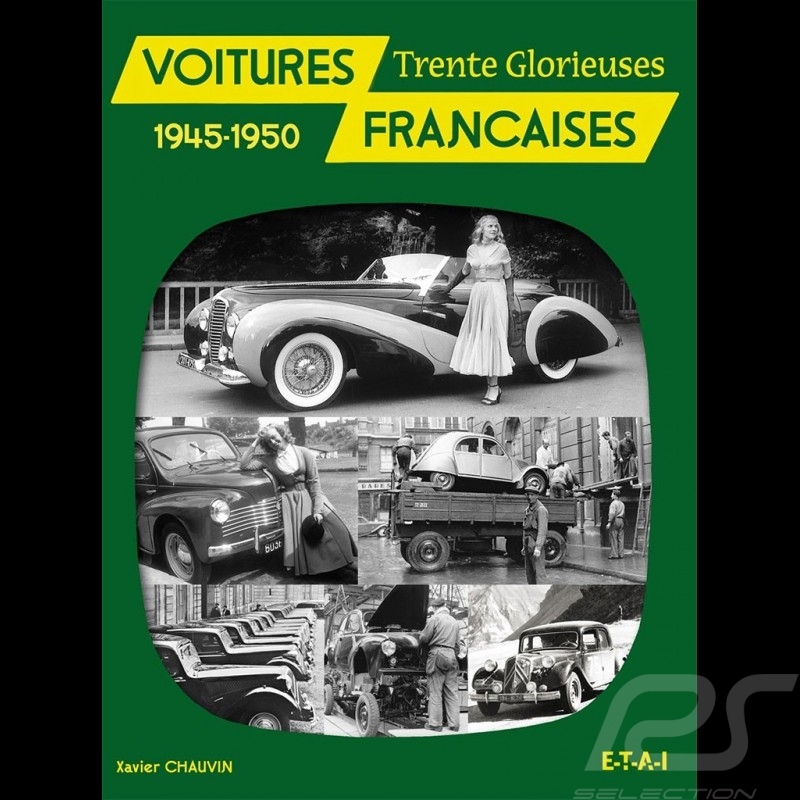 Book Voitures Françaises des Trente Glorieuses 1945-1950 - Xavier Chauvin