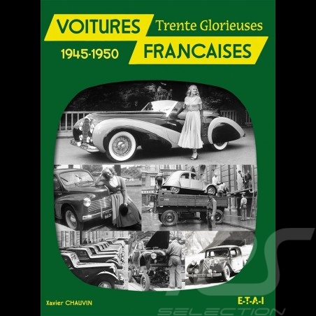 Book Voitures Françaises des Trente Glorieuses 1945-1950 - Xavier Chauvin