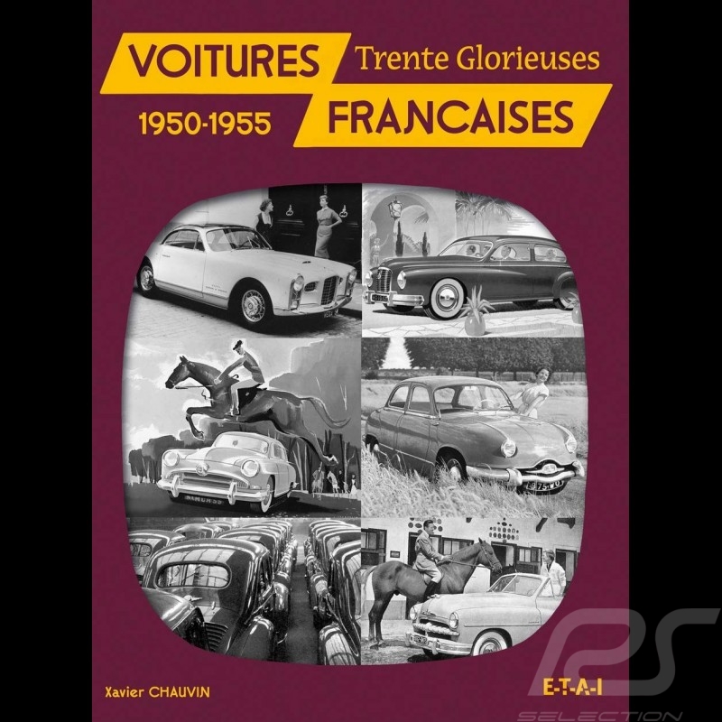 Book Voitures Françaises des Trente Glorieuses 1950-1955 - Xavier Chauvin