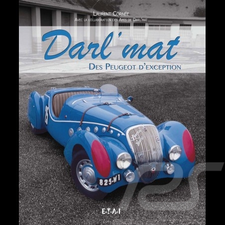 Book Darl'mat Des Peugeot d'exception - Laurent Cornée