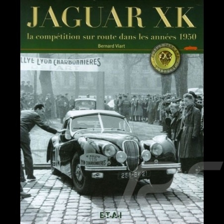 Livre Book buch Jaguar XK La compétition sur route dans les années 1950 - Bernard Viart