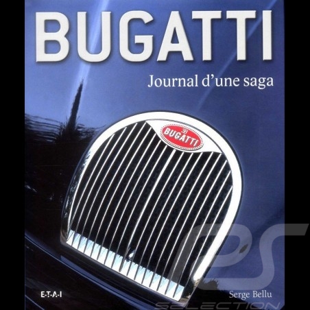 Livre Book buch Bugatti Journal d'une saga - Serge Bellu