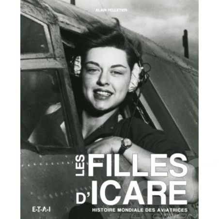 Buch Les filles d'Icare - Histoire mondiale des aviatrices Alain Pelletier