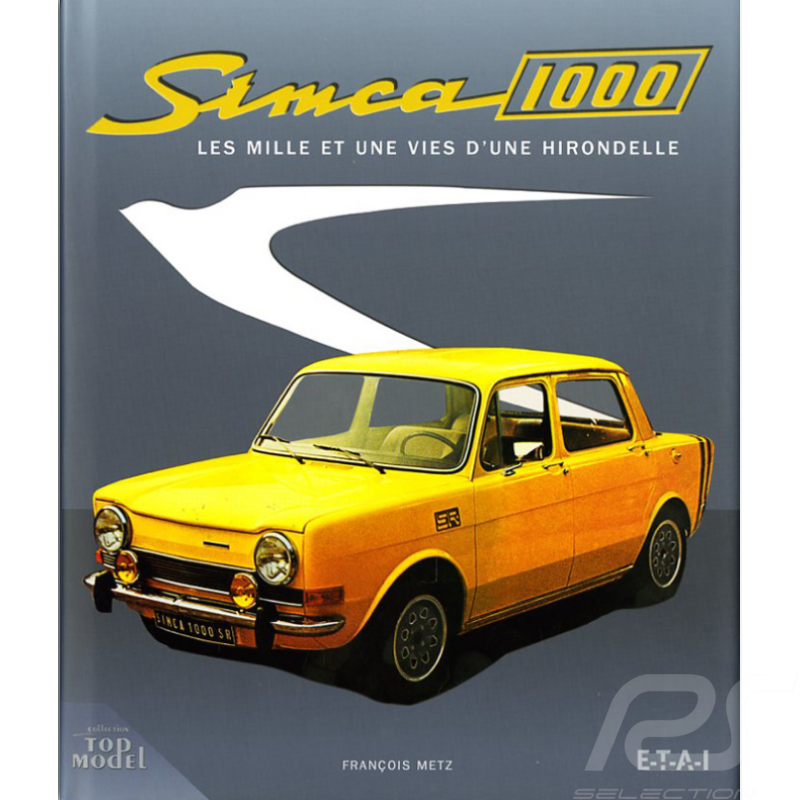 Buch Simca 1000 - les mille et une vie d'une hirondelle François Metz