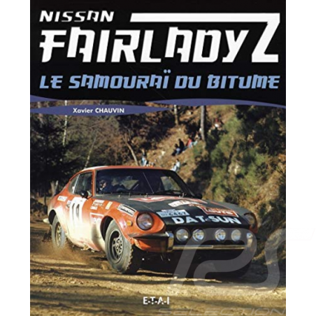 Book Nissan Fairlady z - Le Samourai du Bitume Xavier Chauvin