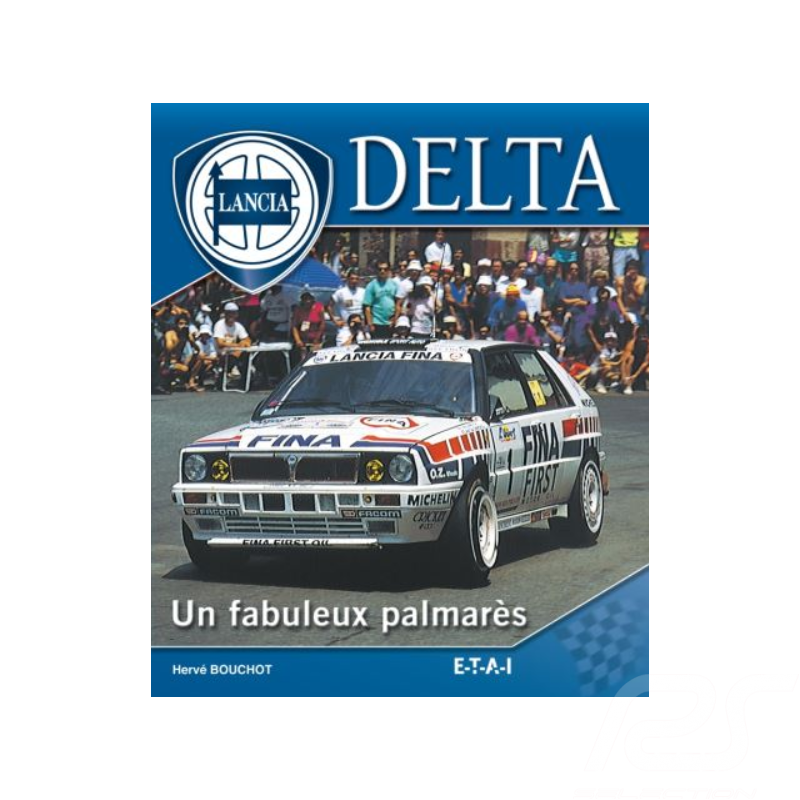 Livre Lancia Delta - Un fabuleux Palmarès Hervé Bouchot