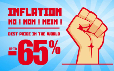 Inflation ? NO ! NON ! NEIN ! Up to -65% discount !